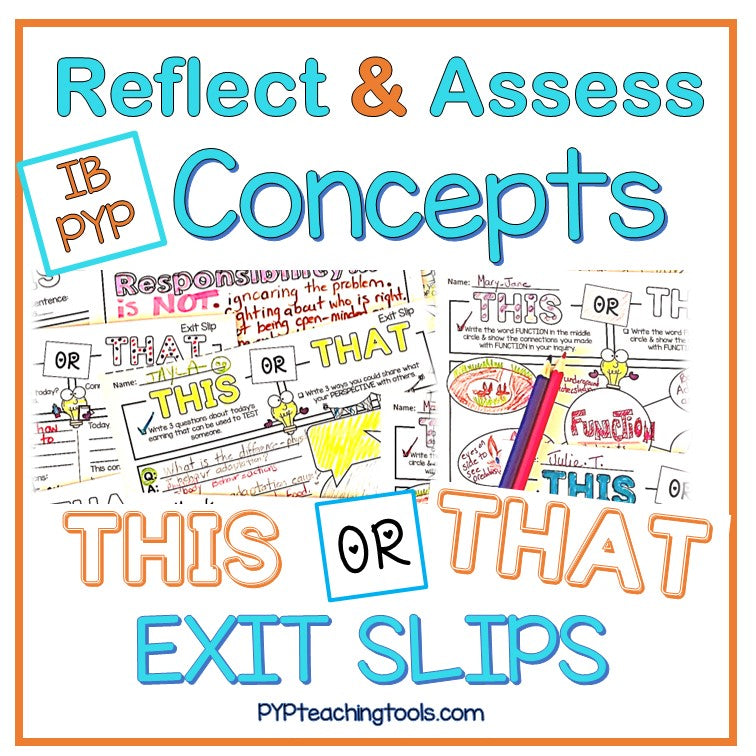 IB PYP Assessing Concepts - This or That Exit Slips