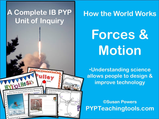 IB PYP Inquiry into Forces, Motion & Structure - How the World Works