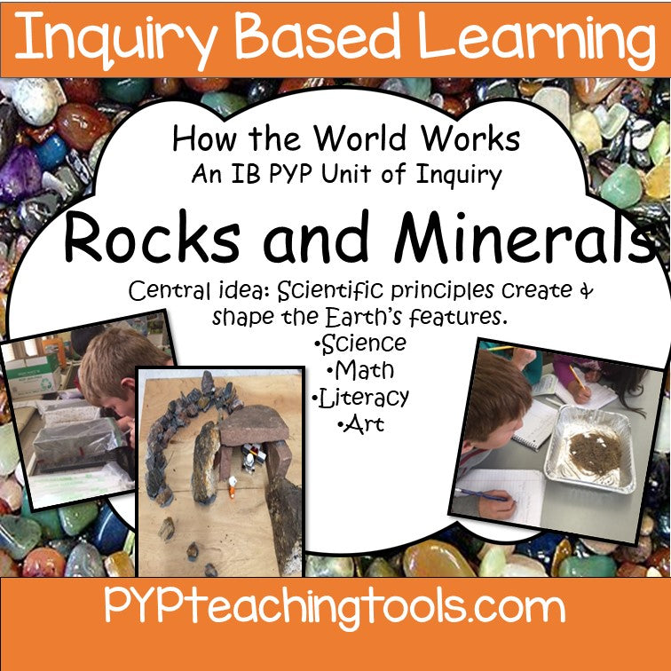 IB PYP Inquiry How the World Works: Rocks and Minerals